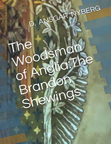 Stock image for The Woodsman of Anglia:The Brandon Shewings for sale by Lucky's Textbooks