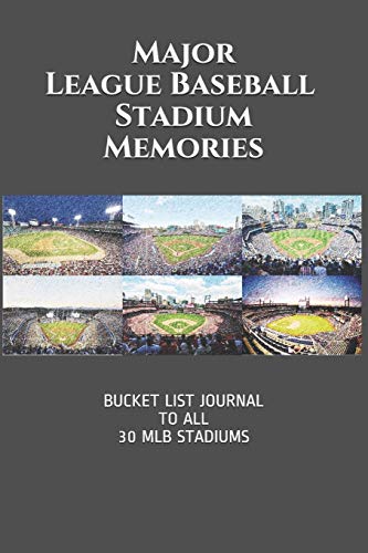Stock image for Major League Baseball Stadium Memories: BUCKET LIST JOURNAL TO ALL 30 MLB STADIUMS (Sports Journals) for sale by SecondSale