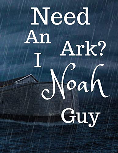 Stock image for Need An Ark? I Noah Guy: Funny Composition Notebook/Novelty Noahs Ark Journal/Biblical Saying Book/8.5 x 11/100 College Ruled Pages for sale by Revaluation Books