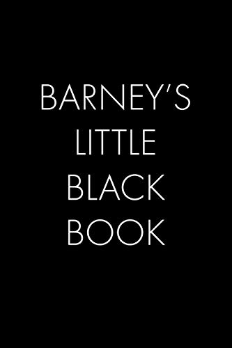 Stock image for Barney's Little Black Book: The Perfect Dating Companion for a Handsome Man Named Barney. A secret place for names, phone numbers, and addresses. for sale by THE SAINT BOOKSTORE