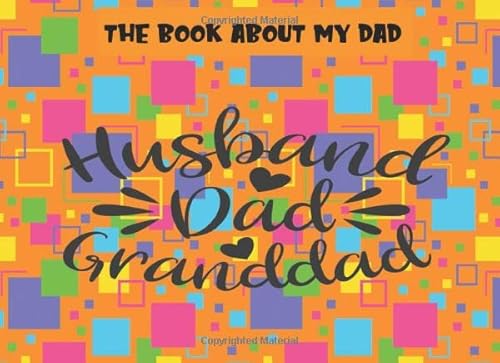 Stock image for The Book About My Dad: Husband Dad Granddad | Prompts About Why I Love My Dad | Fill In The Blank | Father's Day | Gift From Kids | Orange (Papa Prompts) for sale by Revaluation Books