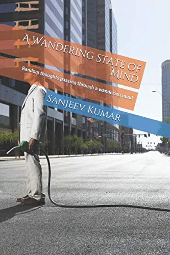 9781073885688: A Wandering State of Mind: Random thoughts passing through a wandering mind