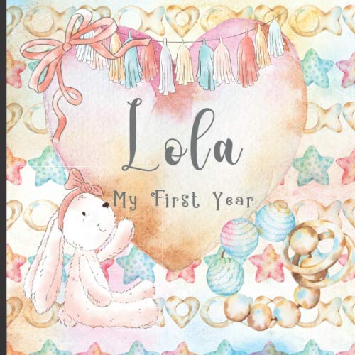 Beispielbild fr Lola: Record and Celebrate Your Baby's 1st Year With This Baby Milestone Journal zum Verkauf von Revaluation Books