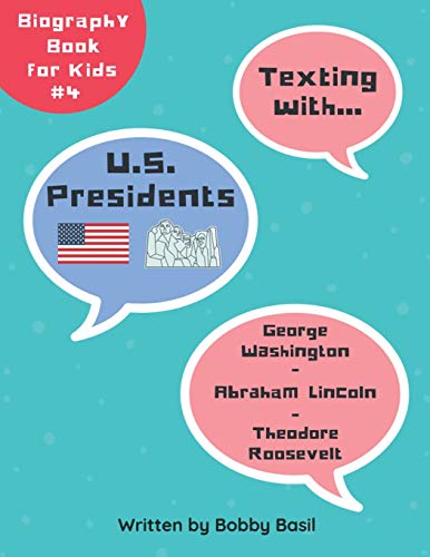 Imagen de archivo de Texting with U.S. Presidents: George Washington, Abraham Lincoln, and Theodore Roosevelt Biography Book for Kids (Texting with History Bundle Box Set) a la venta por SecondSale