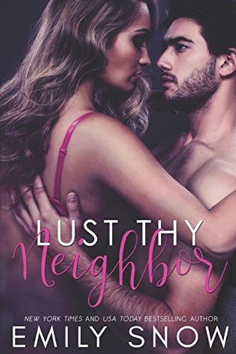 Stock image for Lust Thy Neighbor: A Standalone Neighbor Romance for sale by THE SAINT BOOKSTORE