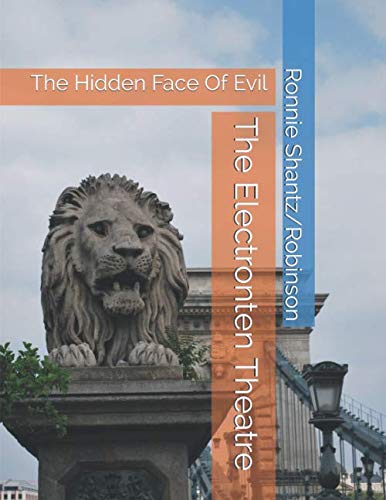 Stock image for The Electronten Theatre: The Hidden Face Of Evil for sale by Revaluation Books