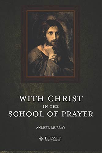 9781074039264: With Christ in the School of Prayer (Illustrated)