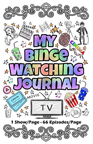 Stock image for My Binge Watching Journal: Keep Track of Your Favorite Shows, Series and Movies - All in One Place - 66 Episodes Per Page (Career & Life Journals) for sale by Revaluation Books
