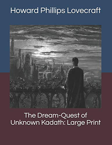 Beispielbild fr The Dream-Quest of Unknown Kadath: Large Print zum Verkauf von Buchpark