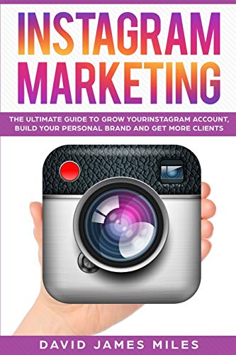 Stock image for Instagram Marketing: The Ultimate Guide to Grow Your Instagram Account, Build Your Personal Brand and Get More Clients for sale by WorldofBooks