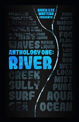 Beispielbild fr River Exe Writers. Anthology 1 River. zum Verkauf von Revaluation Books