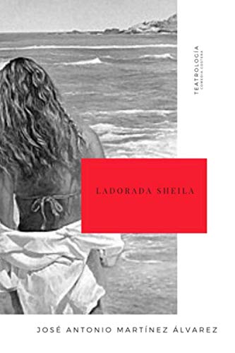 Beispielbild fr Ladorada Sheila: Comedia costera (Teatrologa-Contempornea) zum Verkauf von Revaluation Books