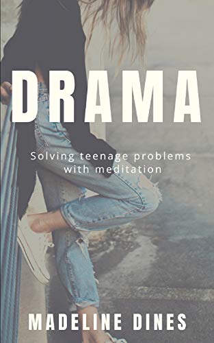 Stock image for Drama: Solving teenage problems with meditation for sale by THE SAINT BOOKSTORE