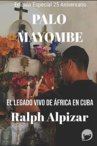 Imagen de archivo de PALO MAYOMBE: El Legado vivo de frica en Cuba (Spanish Edition) a la venta por Save With Sam