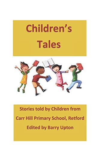 Stock image for Children's Tales - Stories from Carr Hill pupils. for sale by Revaluation Books