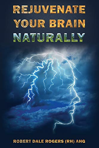Stock image for Rejuvenate Your Brain Naturally for sale by BooksRun