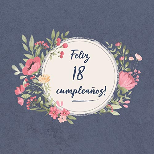 Feliz 18 Cumpleaños Libro de Visitas: Evento Fiesta Rosa I para  felicitaciones y fotos de los invitados - Flores - Decoración originales  para hombres