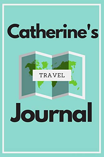 Catherine's Travel Journal: Personalized lined journal, notebook or travel diary. 6"x9" Softcover 110 lined pages - Great Travel Gift! (9781074617073) by Press, Lil'Winker