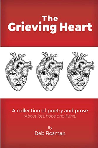 Imagen de archivo de The Grieving Heart: A collection of poetry and prose a la venta por Save With Sam