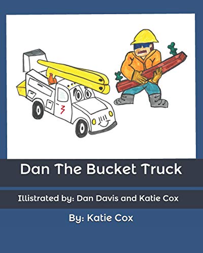 Imagen de archivo de Dan The Bucket Truck a la venta por Save With Sam