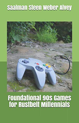 Imagen de archivo de Foundational 90s Games for Rustbelt Millennials a la venta por Revaluation Books