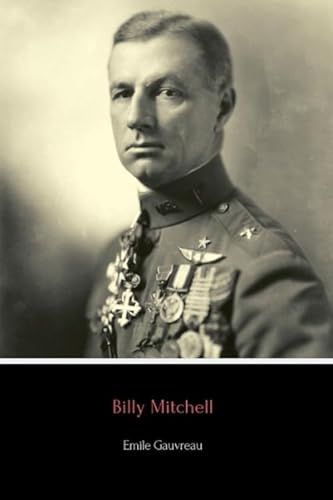 9781074639501: Billy Mitchell (Annotated): Founder of Our Air Force and Prophet Without Honor