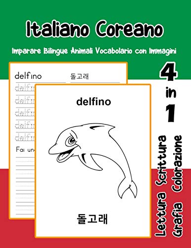 Stock image for Italiano Coreano Imparare Bilingue Animali Vocabolario con Immagini: Italian Korean dizionario per bambini delle elementari a1 a2 ba b2 c1 c2 for sale by THE SAINT BOOKSTORE