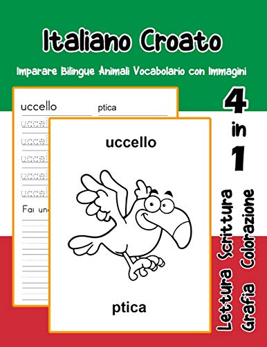 Stock image for Italiano Croato Imparare Bilingue Animali Vocabolario con Immagini: Italian croatian dizionario per bambini delle elementari a1 a2 ba b2 c1 c2 for sale by THE SAINT BOOKSTORE