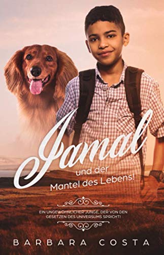 Stock image for Jamal und der Mantel des Lebens!: Ein ungewhnlicher Junge, der von den Gesetzen des Universums spricht! for sale by Revaluation Books
