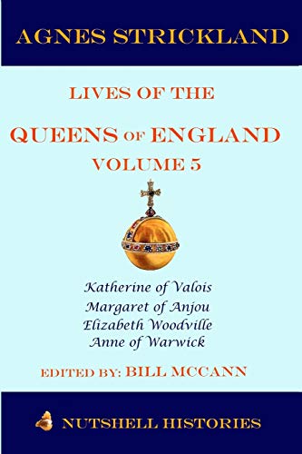 Imagen de archivo de Strickland's Lives of the Queens of England Volume 5 a la venta por THE SAINT BOOKSTORE