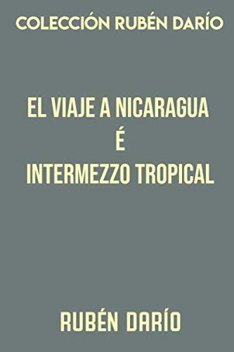 9781074719876: Coleccin Rubn Daro. El viaje a Nicaragua  Intermezzo tropical