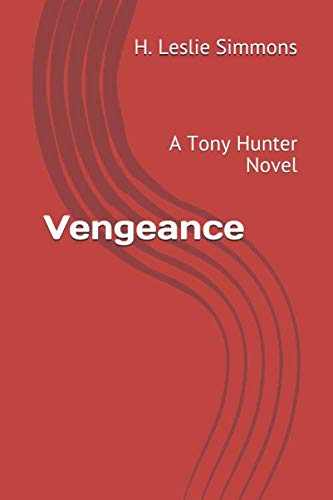 9781074762759: Vengeance: A Tony Hunter Novel