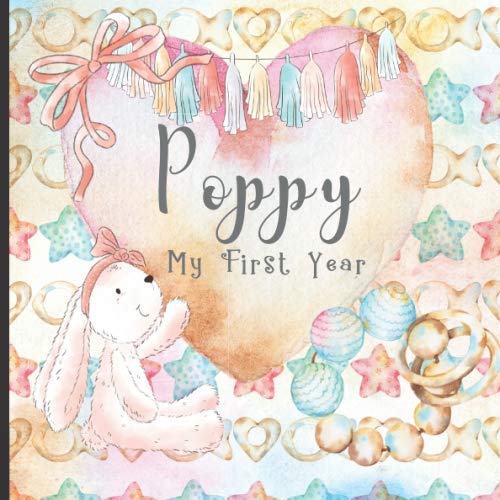 Beispielbild fr Poppy: Record and Celebrate Your Baby's 1st Year With This Baby Milestone Journal zum Verkauf von Revaluation Books