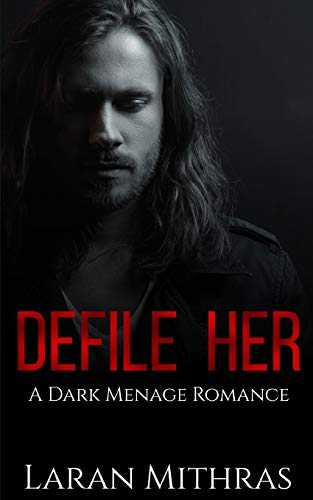 9781074812904: Defile Her: A Dark Menage Romance