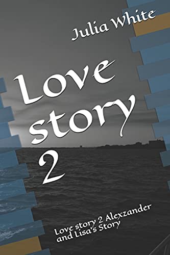 Stock image for Love story 2: Love story 2 Alexzander and Lisa's Story for sale by Lucky's Textbooks