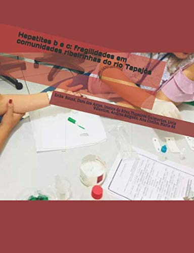 Imagen de archivo de Hepatites b e c: fragilidades em comunidades ribeirinhas do rio Tapajs a la venta por Revaluation Books