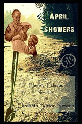 Stock image for April Showers: An Electric Eclectic Book for sale by Revaluation Books