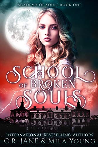 Stock image for School of Broken Souls: Academy of Souls Book 1 for sale by ThriftBooks-Atlanta