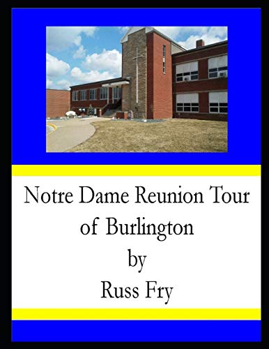 Stock image for Notre Dame Reunion Tour of Burlington for sale by Big River Books