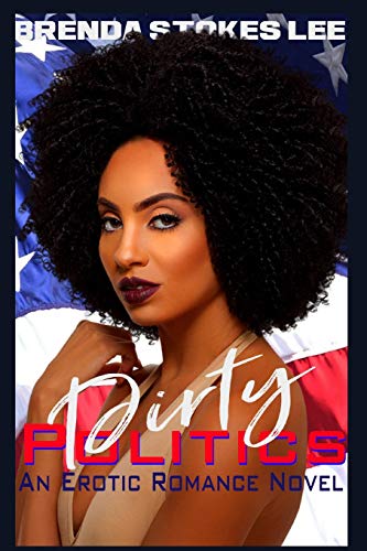 Stock image for Dirty Politics (BWWM Erotic Romance) for sale by Lucky's Textbooks