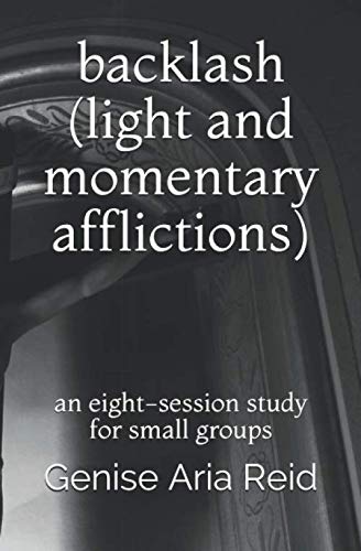 Beispielbild fr backlash (light and momentary afflictions): an eight-session study for small groups zum Verkauf von Revaluation Books