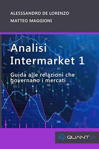 9781074888923: Analisi intermarket 1: Guida alle relazioni che governano i mercati finanziari