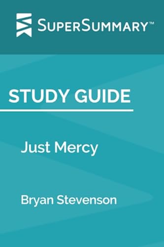Beispielbild fr Study Guide: Just Mercy by Bryan Stevenson (SuperSummary) zum Verkauf von Goodwill of Colorado