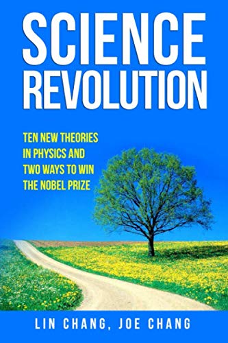 Stock image for Science Revolution: Ten New Theories In Physics and Two Ways To Win The Nobel Prize for sale by Revaluation Books