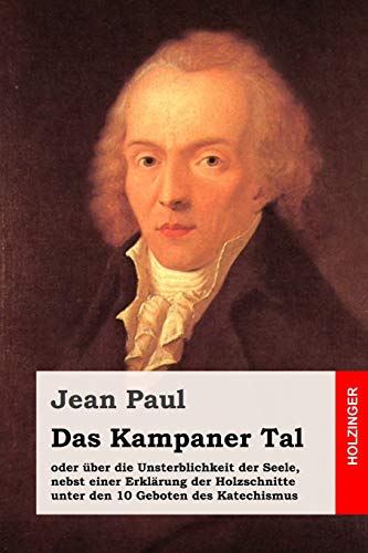 Beispielbild fr Das Kampaner Tal: oder ber die Unsterblichkeit der Seele, nebst einer Erklrung der Holzschnitte unter den 10 Geboten des Katechismus zum Verkauf von medimops