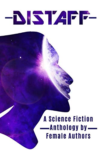 Stock image for Distaff: A Science Fiction Anthology by female authors for sale by Revaluation Books