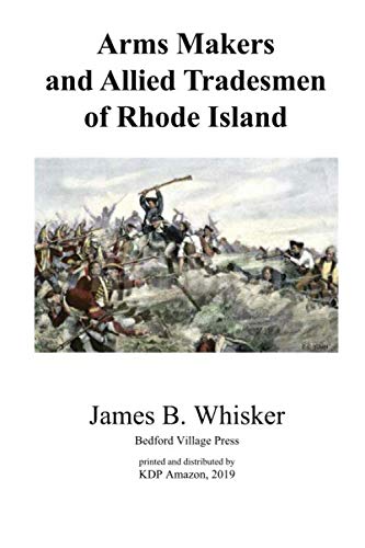 Stock image for Arms Makers and Allied Tradesmen of Rhode Island for sale by Revaluation Books