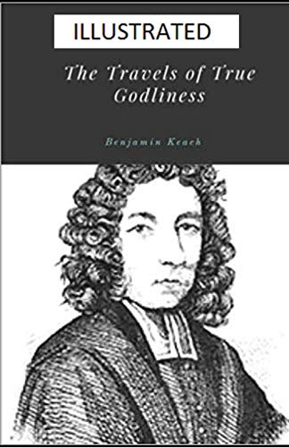 9781075021169: The Travels of True Godliness Illustrated