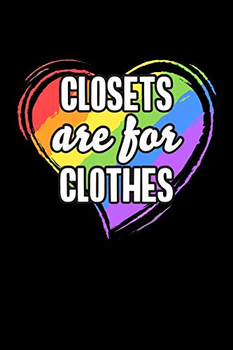 Stock image for Closets Are For Clothes: Cute Gay Pride LGBT Rainbow Flag Journal, LGBT Pride Composition Notebook; 6" x 9" 110 pages blank lined diary Back to School for sale by Revaluation Books