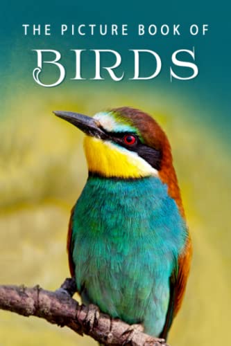 Beispielbild fr The Picture Book of Birds: A Gift Book for Alzheimer's Patients and Seniors with Dementia: 1 (Picture Books - Animals) zum Verkauf von WorldofBooks